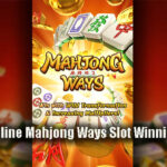 Effective Online Mahjong Ways Slot Winning Strategy